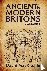 Ancient and Modern Britons ...