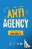 Anti-Agency - A Realistic P...