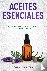 Aceites Esenciales - Una Gu...
