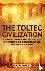The Toltec Civilization - A...