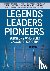 Legends Leaders Pioneers: S...