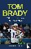 Tom Brady - A Biography of ...