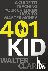 Clarke, Walter - 401Kid: A Guide to Teaching You and Your Children How to Master Money