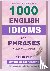 1000 English Idioms and Phr...
