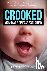 Crooked: Man-Made Disease E...