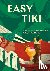 Easy Tiki - A Modern Reviva...