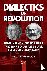 Dialectics of Revolution - ...