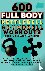 Vasquez, Mauricio, Publishing, Be. Bull - 600 Full Body Kettlebell  Dumbbell Workouts Book for Men and Women - With Step-by-Step Guides and Images for Strength and Fat Loss with 300 Kettlebell Workouts and 300 Dumbbell  Bodyweight Exercises