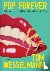  - Pop Forever - Tom Wesselman