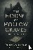 The House of Hollow Graves ...