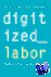 Digitized Labor - The Impac...