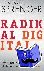 Radikal digital - Weil der ...