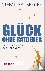 Glück ohne Ratgeber - Eine ...