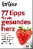 Strunz, Ulrich - 77 Tipps für ein gesundes Herz - Fit für ein langes Leben - So halten Sie Ihre Gefäße jung und senken das Herzinfarktrisiko