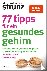 Strunz, Ulrich - 77 Tipps für ein gesundes Gehirn - Schneller denken, weniger vergessen, Krankheiten vorbeugen - So bleibt Ihr Hirn forever young - Mit Praxis-Tipps und Selbst-Checks