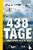 438 Tage - Überlebenskampf ...