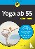 Yoga ab 55 fur Dummies