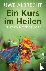 Ein Kurs im Heilen - Energe...