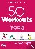 Brinkmann, Katharina - 50 Workouts - Yoga - Die besten Übungsreihen für Kraft, Beweglichkeit und Entspannung