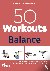 Herdener, Katharina - 50 Workouts - Balance - Mit Balance Board, Gymnastikball und Co zu einer starken Mitte und verbesserter Koordination | Übungen mit und ohne Geräte