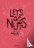 Let's Go Nuts - 80 Vegan Re...