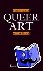 Queer Art - A Freak Theory