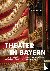 Theater in Bayern - Kultur ...