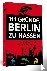 Knall, Kristjan - 111 Gründe, Berlin zu hassen - Die Stadt so, wie sie wirklich ist