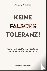 Keine falsche Toleranz! - W...