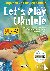 Let's Play Ukulele (mit 2 C...