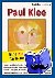 Paul Klee - Eine Kunstwerks...