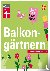 Balkongärtnern - Jetzt wird...