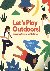 Let's Play Outdoors! - Expl...