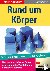 Rund um Körper - Körper zei...