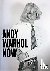 Andy Warhol. Now - Ausst. K...