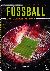 Fußball - Das ultimative Buch