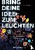 Bring deine Idee zum Leucht...