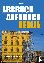 Abbruch Aufbruch Berlin - E...