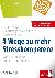 Seiwert, Lothar, Jacob-Niedballa, Manuela, Karsch, Debora - 4 Wege zu mehr Stresskompetenz - Wie Sie gelassen und achtsam leben