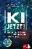 KI jetzt! - Wie Künstliche ...