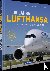 Großbongardt, Heinrich, Knappe, Manfred, Plath, Dietmar - 100 Jahre Lufthansa - Alle Flugzeuge und ihre Geschichte