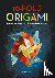 Peter Engel - 10-fold Origami - Fabulous Paperfolds You Can Make in Just 10 Steps!