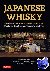 Ashcraft, Brian, Kawasaki, Yuji - Japanese Whisky - The Ultimate Guide to the World's Most Desirable Spirit with Tasting Notes from Japan's Leading Whisky Blogger