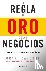 La regla de oro de los nego...