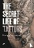 Secret Life of Tattoos: Mea...