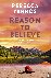 Reason to believe - Gegrond...