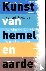 Kunst van hemel en aarde - ...
