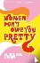Women Don't Owe You Pretty ...