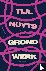 Nuyts, Tijl - Grondwerk