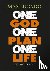 One god one plan one life -...